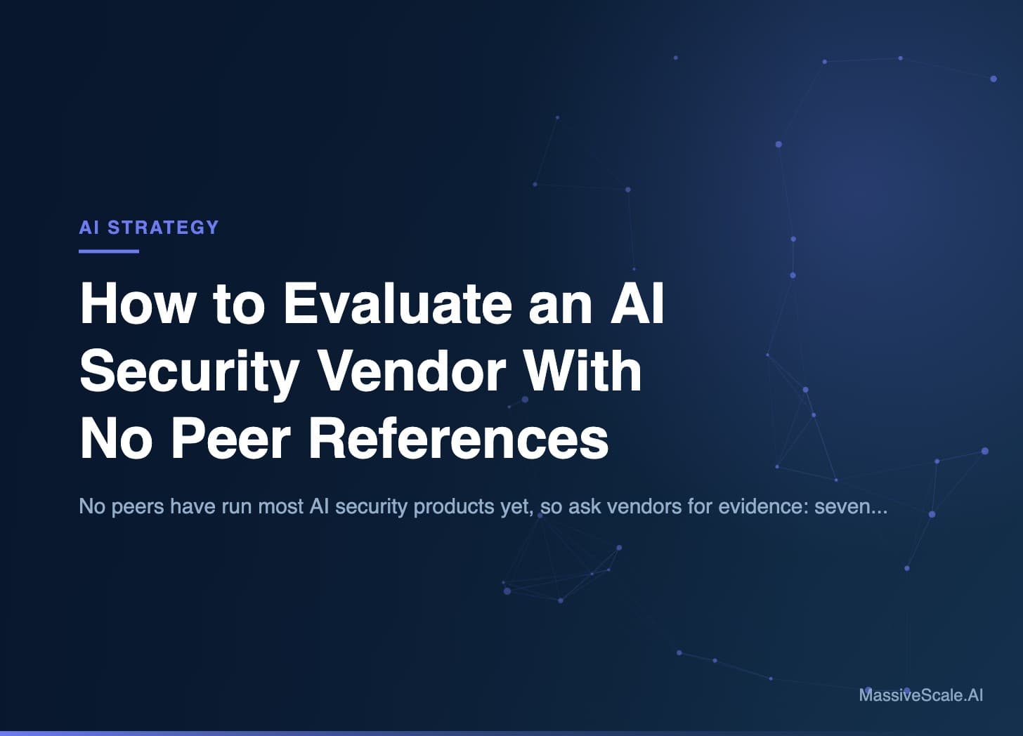 How to Evaluate an AI Security Vendor With No Peer References