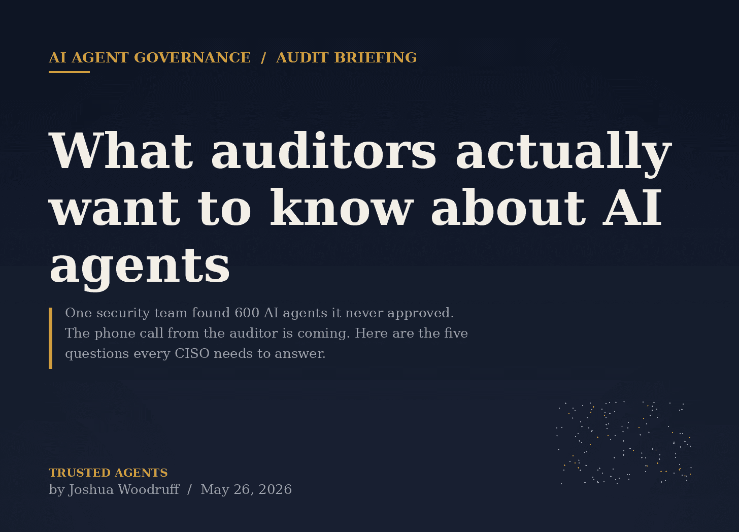 What Auditors Want To Know About AI Agents - Featured Image