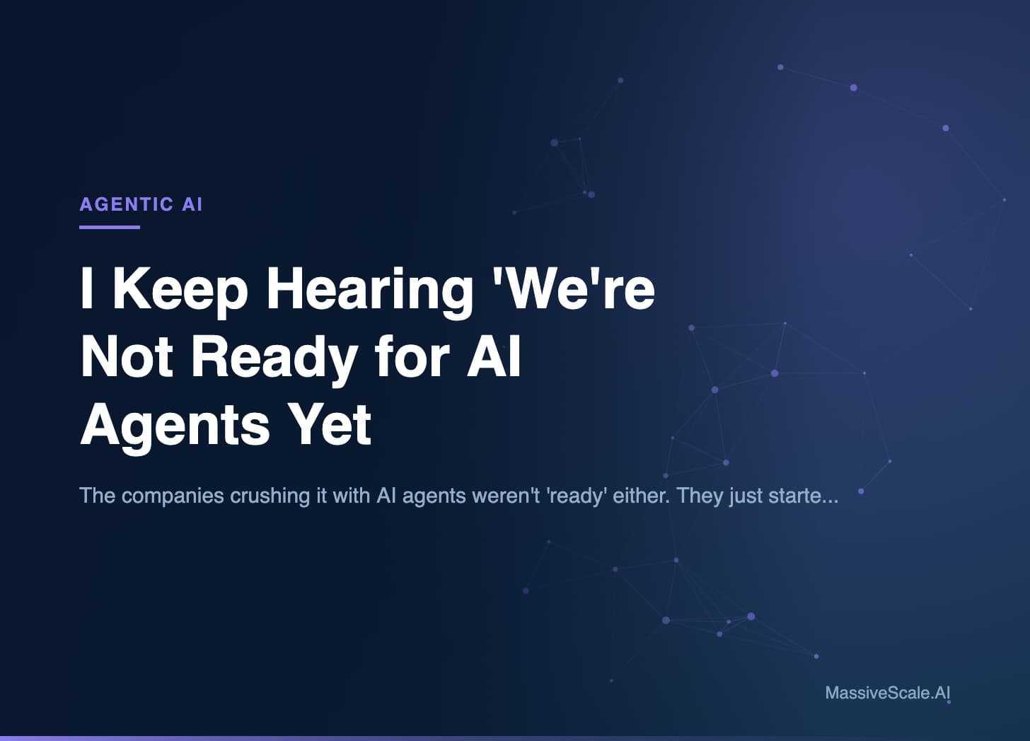 Hero: I Keep Hearing 'We're Not Ready for AI Agents Yet