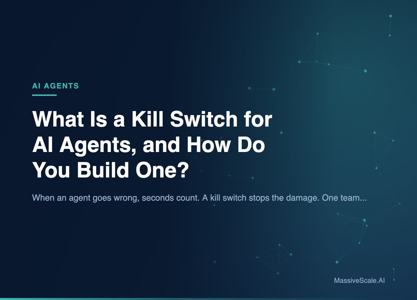 Hero: What Is a Kill Switch for AI Agents, and How Do You Build One?
