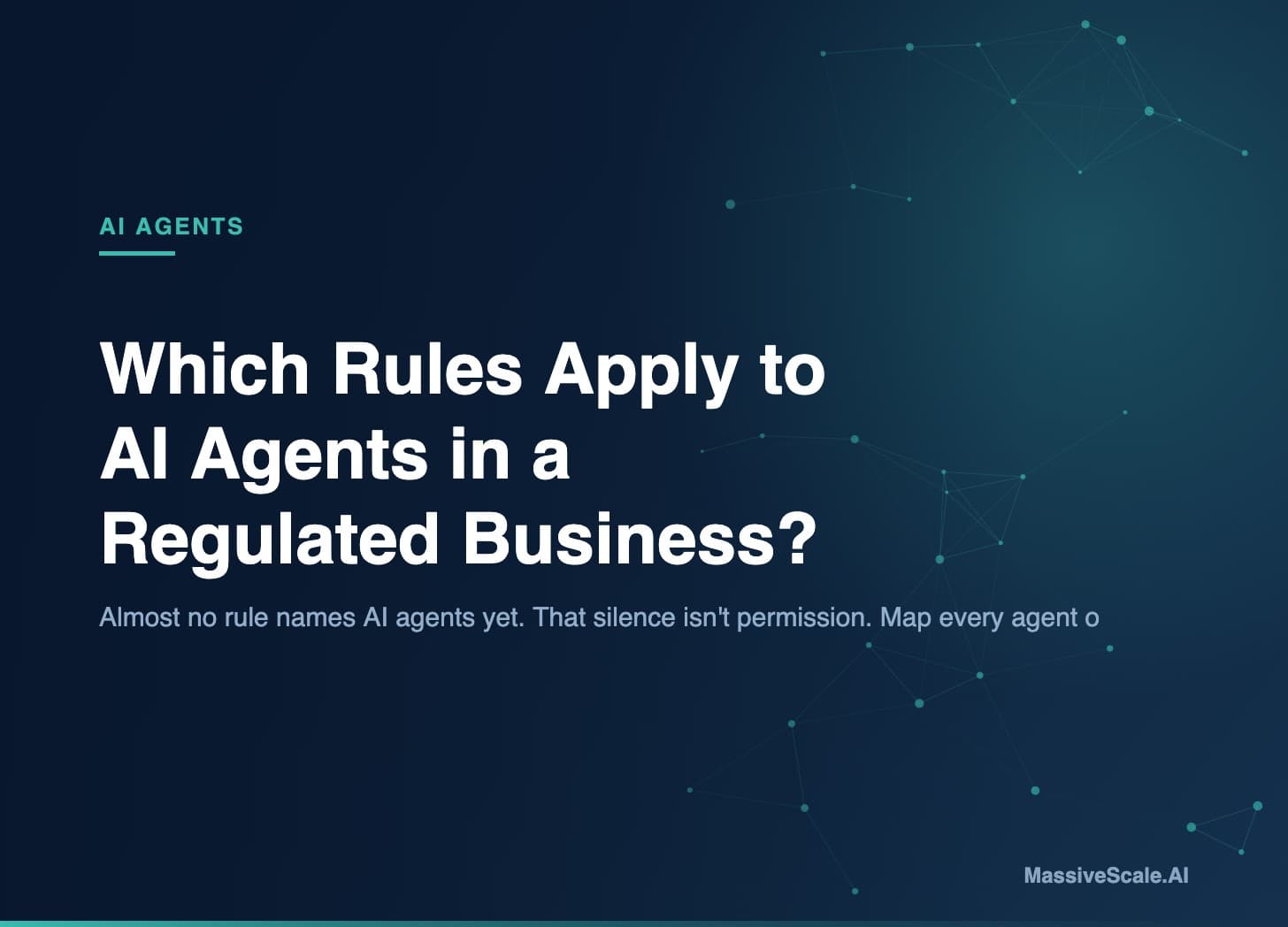 Which Rules Apply to AI Agents in a Regulated Business?