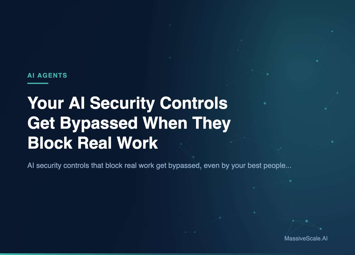 Hero: Your AI Security Controls Get Bypassed When They Block Real Work