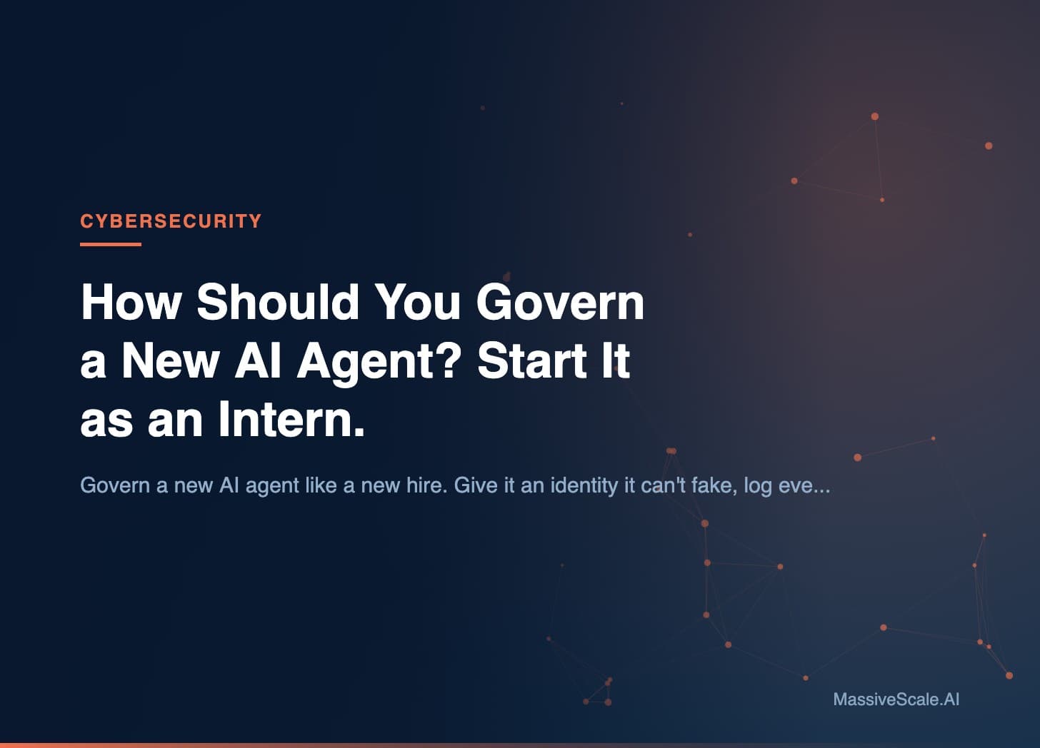 Hero: How Should You Govern a New AI Agent? Start It as an Intern.