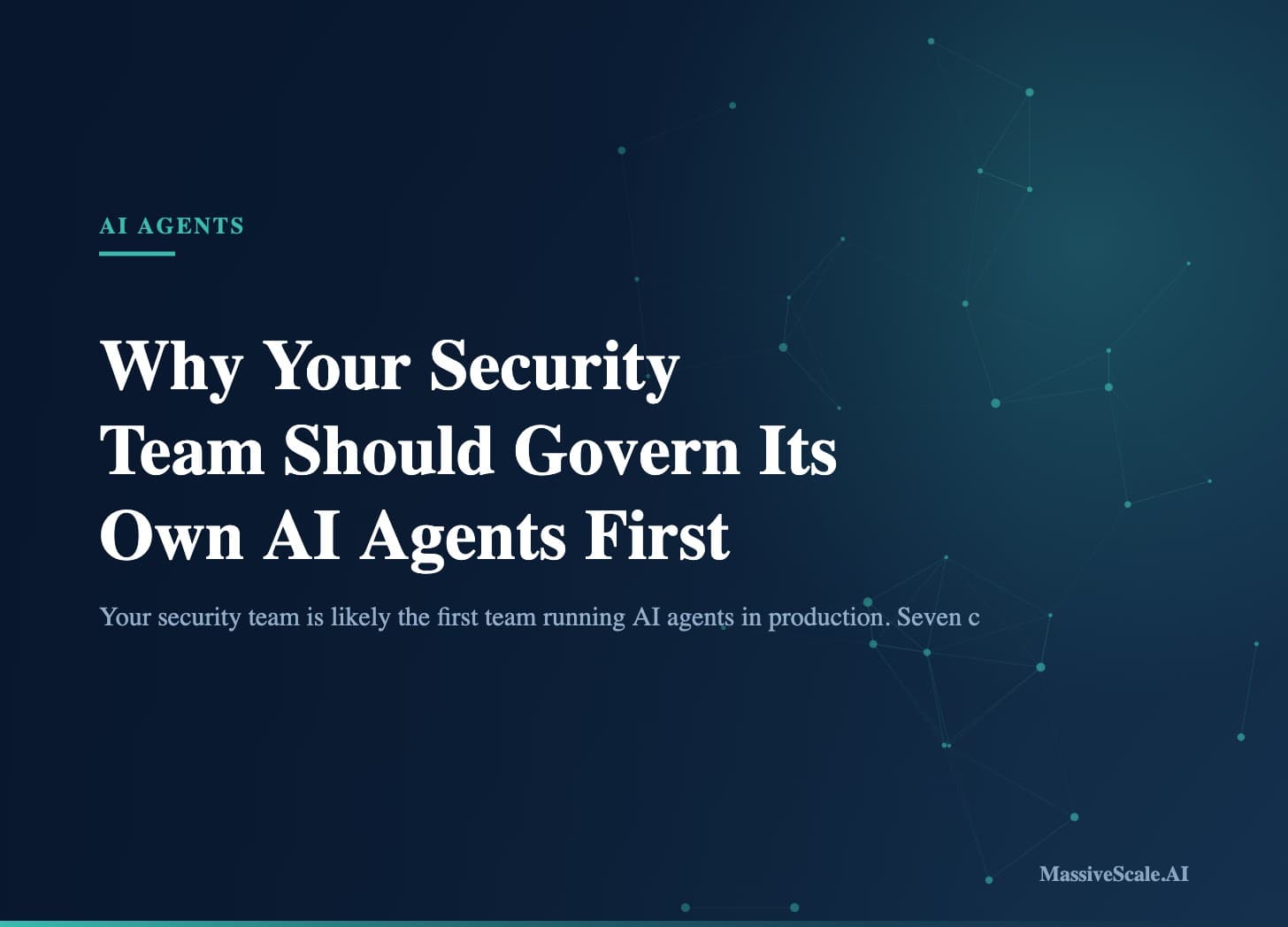 Why Your Security Team Should Govern Its Own AI Agents First