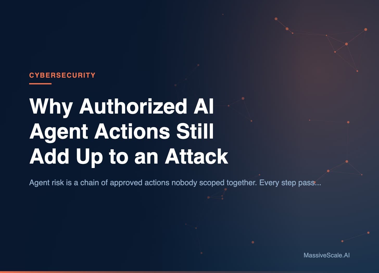 Hero: Why Authorized AI Agent Actions Still Add Up to an Attack